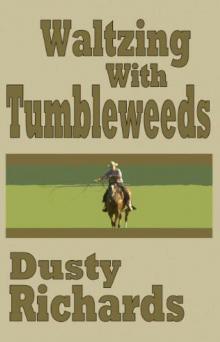 Waltzing With Tumbleweeds Read online