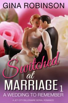A Wedding to Remember: Switched at Marriage Part 1 Read online
