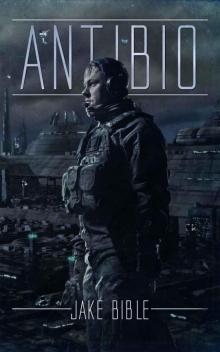 AntiBio: A Post Apocalyptic Thriller Read online