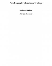 Autobiography of Anthony Trollope Read online
