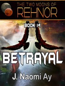 Betrayal (The Two Moons of Rehnor, Book 14) Read online