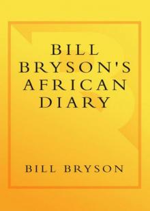 Bill Bryson's African Diary Read online