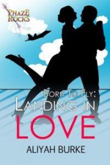 Born To Fly: Landing In Love Read online