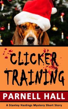 Clicker Training (Stanley Hastings Mystery, A Short Story) Read online