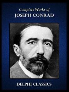 Complete Works of Joseph Conrad (Illustrated) Read online