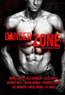 Danger Zone: Tales of Military Passion Read online