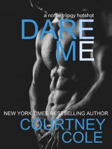 Dare Me: A Nocte Hotshot Novella Read online