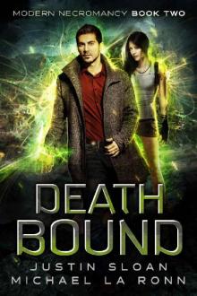 Death Bound: An Urban Fantasy Novel (Modern Necromancy Book 2) Read online