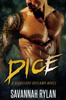 Dice (A Righteous Outlaws Novel #3) Read online