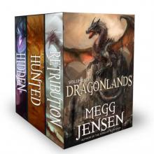 Dragonlands, Books 1 - 3: Hidden, Hunted, and Retribution Read online