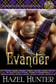 Evander (Immortal Highlander Book 3): A Scottish Time Travel Romance Read online