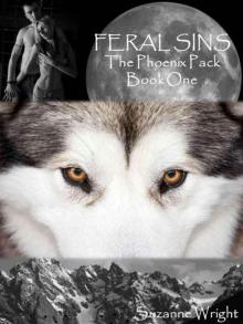 FERAL SINS (The Phoenix Pack, Book One) Read online