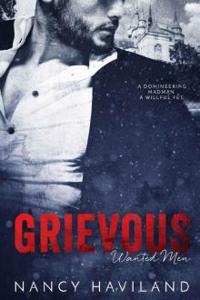 Grievous (Wanted Men Book 5) Read online