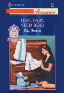 HAVE BABY, NEED BEAU Read online