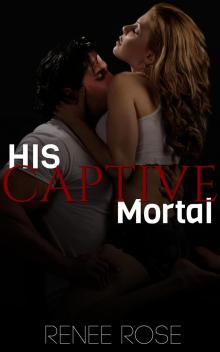His Captive Mortal Read online
