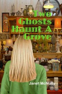Janet McNulty - Mellow Summers 07 - Two Ghosts Haunt a Grove Read online