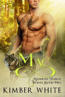Mac (Mammoth Forest Wolves Book 2) Read online