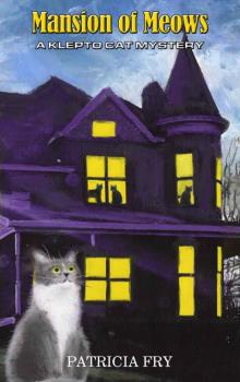 Mansion of Meows (Klepto Cat Mystery Book 9) Read online
