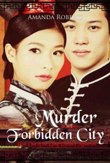 Murder in the Forbidden City (Qing Dynasty Mysteries Book 1) Read online
