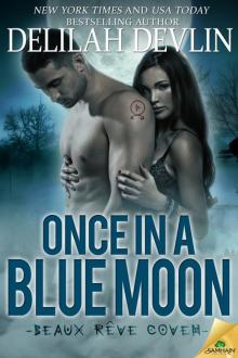 Once in a Blue Moon: Beaux Rêve Coven, Book 1 Read online