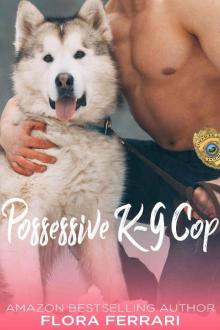 Possessive K-9 Cop: An Older Man Younger Woman Romance (A Man Who Knows What He Wants Book 74) Read online