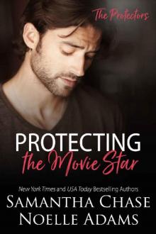 Protecting the Movie Star (The Protectors Book 4) Read online