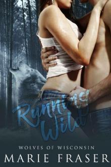 Running Wild (Wolves of Wisconsin Book 1) Read online