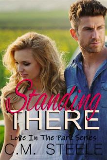 Standing There (Love in the Park Book 1) Read online