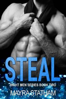 STEAL (Right Men Series Book 2) Read online