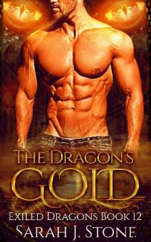 The Dragon's Gold (Exiled Dragons Book 12) Read online