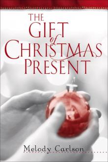 The Gift of Christmas Present Read online