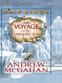 The Voyage of the Unquiet Ice Read online