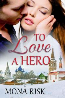 To Love A Hero (International Romance Series) Read online