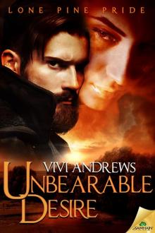 Unbearable Desire: Lone Pine Pride, Book 4 Read online