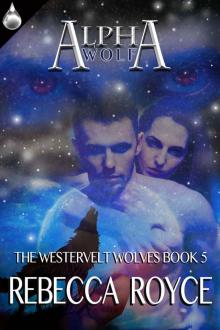 Alpha Wolf (The Westervelt Wolves Book 5) Read online