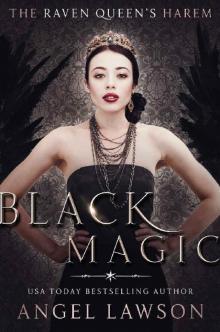 Black Magic (Raven Queen's Harem Part Three) (The Raven Queen's Harem Book 3) Read online