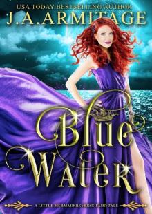 Blue Water (A Little Mermaid Reverse Fairytale Book 2) Read online