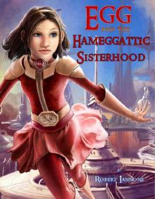 Boxed Set: Egg and the Hameggattic Sisterhood: [The 12 book 1st adventure + the series prequel] Read online