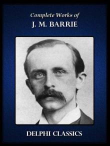 Complete Works of J. M. Barrie Read online