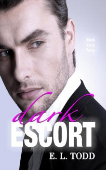 Dark Escort (Beautiful Entourage #3) Read online