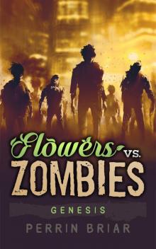Flowers Vs. Zombies: Genesis Read online