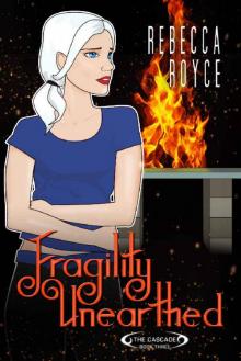 Fragility Unearthed_A Paranormal Romance Series Read online