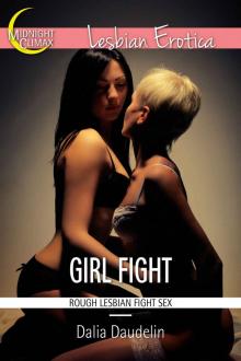 Girl Fight (Rough Lesbian Fight Sex) Read online