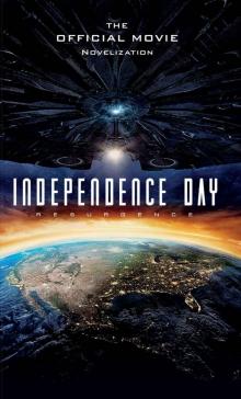 Independence Day: Resurgence: The Official Movie Novelization Read online