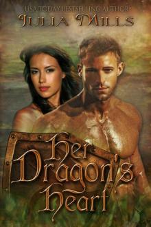 Julia Mills - Her Dragon's Heart (Dragon Guard Series Book 8) Read online