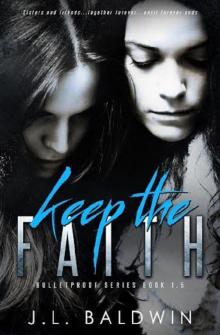 Keep the Faith (Bulletproof Series 1.5) Read online