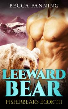 Leeward Bear (BBW Shifter Romance) (Fisherbears Book 3) Read online
