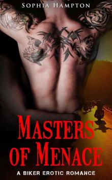 Masters of Menace: A Biker Erotic Romance Read online