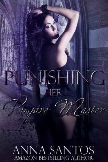 Punishing Her Vampire Master Read online