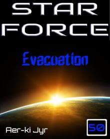 Star Force: Evacuation (SF50) Read online